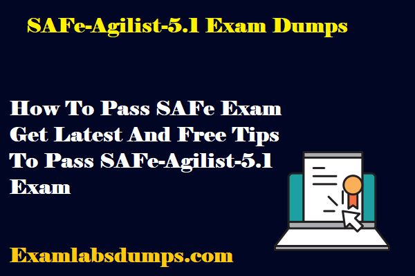 SAFe-Agilist-5.1 Exam Dumps