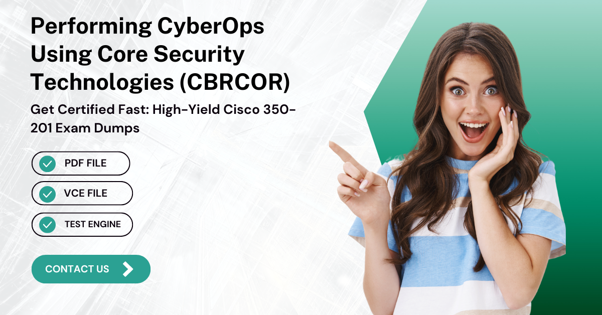 Performing CyberOps Using Core Security Technologies (CBRCOR)