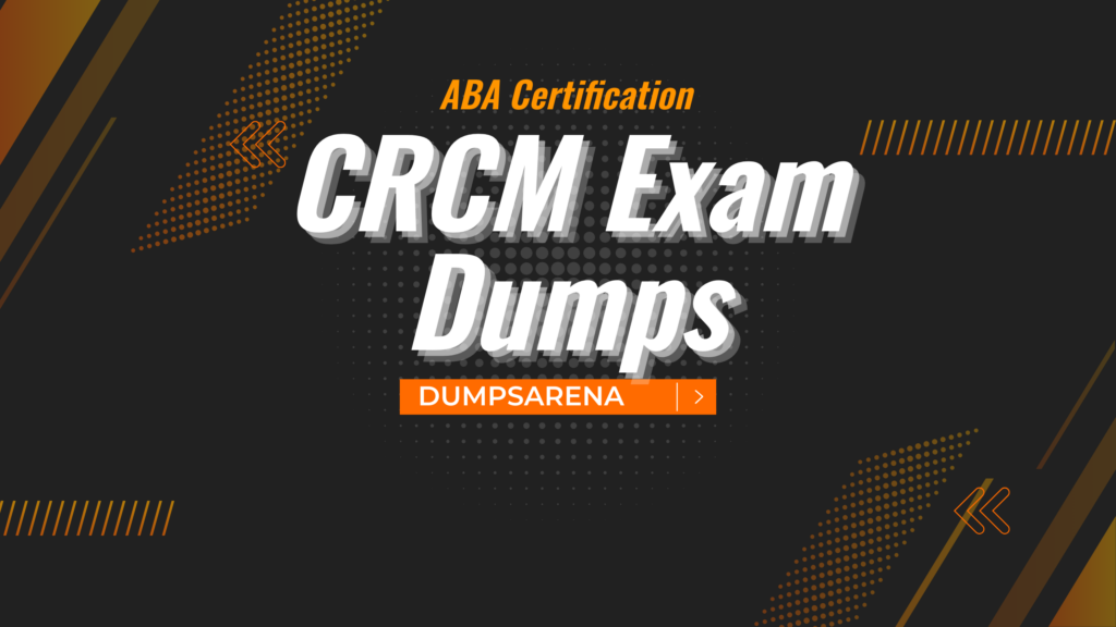 CRCM Exam Dumps