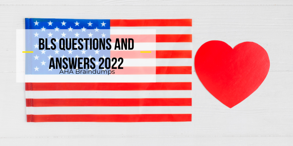 BLS Questions and Answers 2022