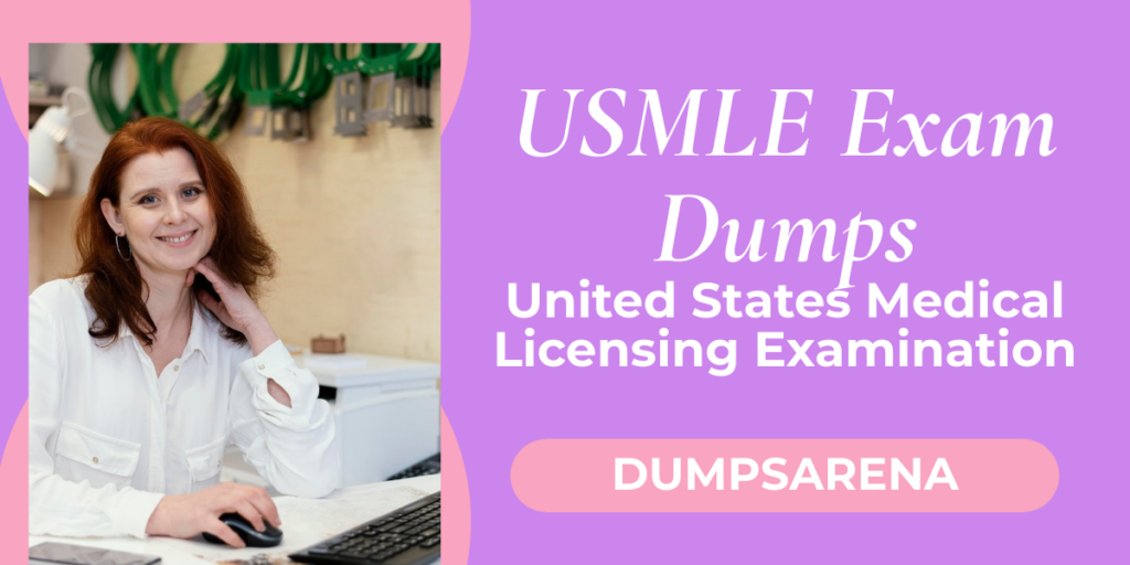 USMLE Exam Dumps