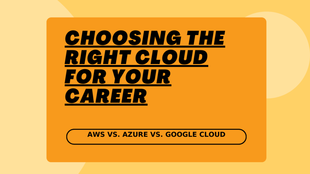 AWS vs. Azure vs. Google Cloud