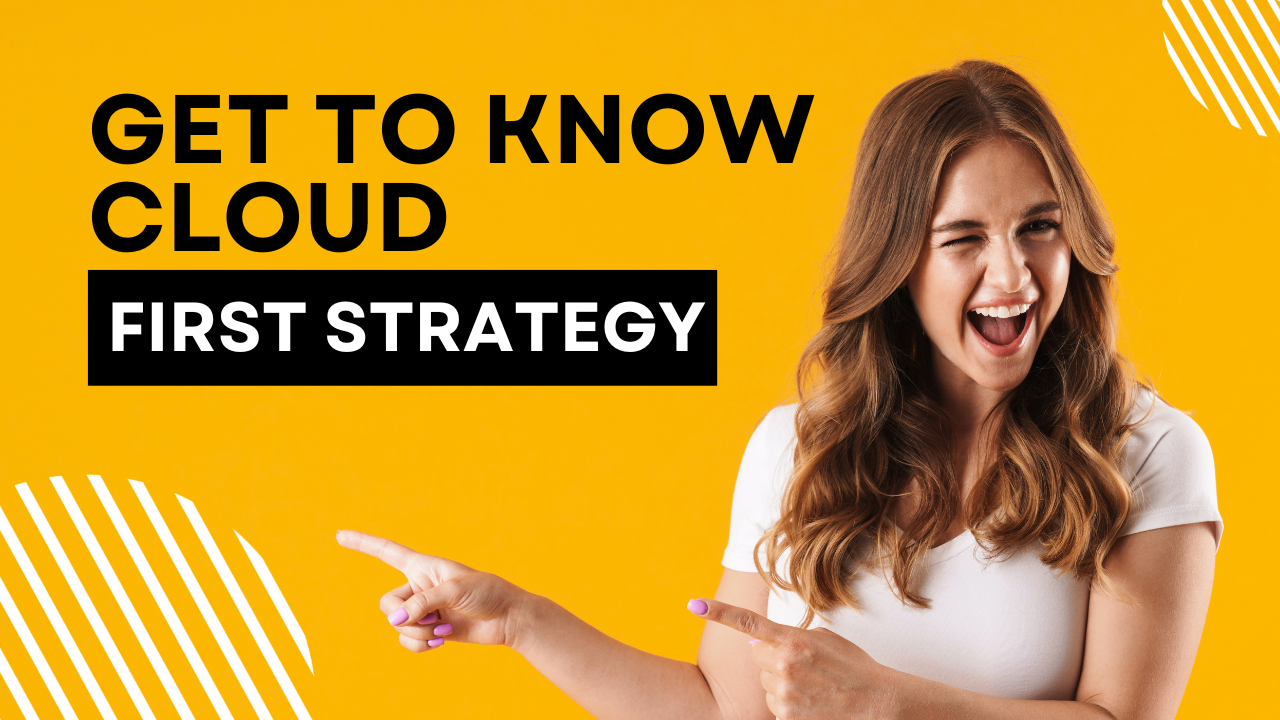 Cloud-First Strategy