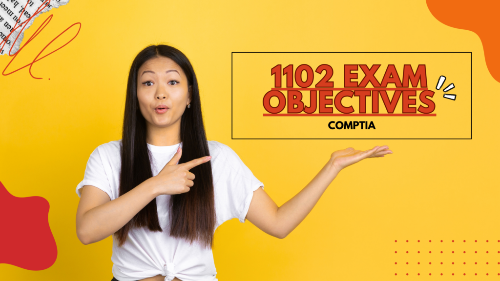1102 Exam Objectives