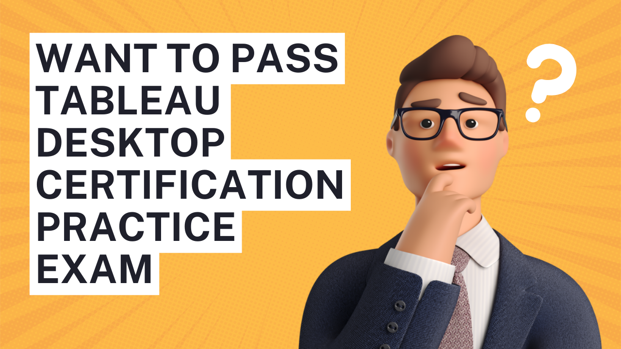 Tableau Desktop Certification Practice Exam