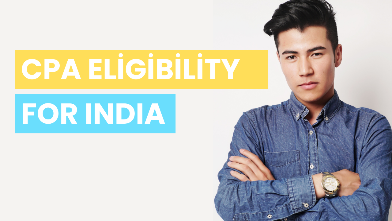 CPA Eligibility For Indian Students
